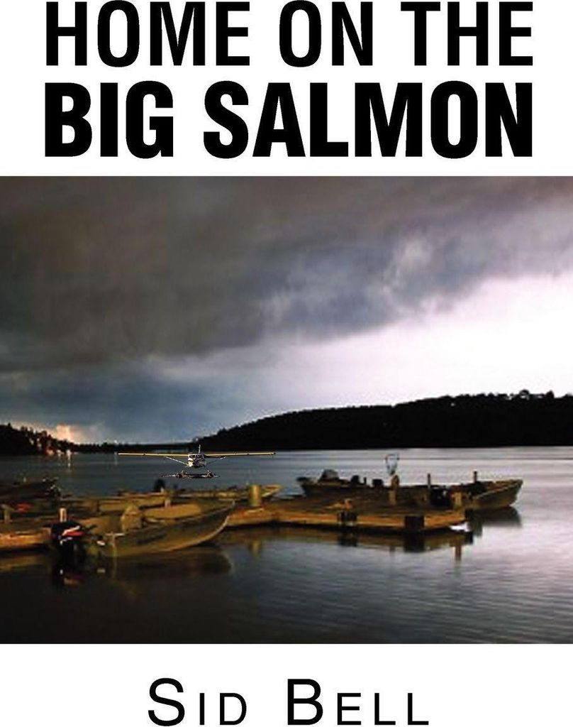Home on the Big Salmon