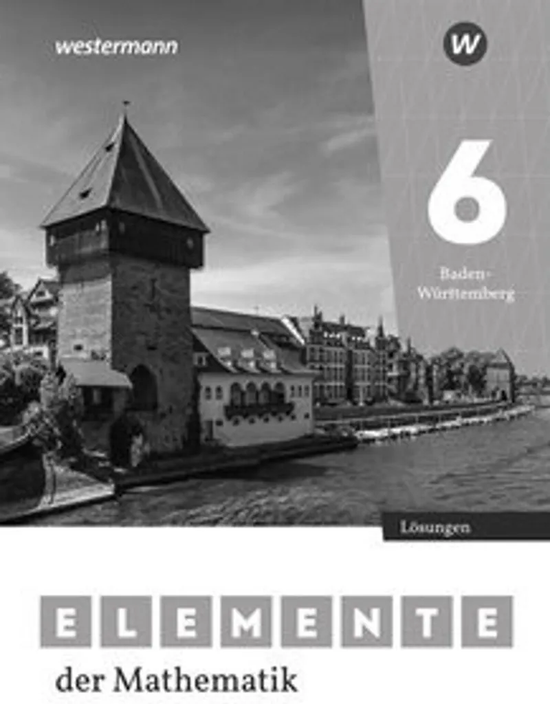 Corrigé Détaillé Elemente der Mathematik SI 6 Baden-Württemberg Soft