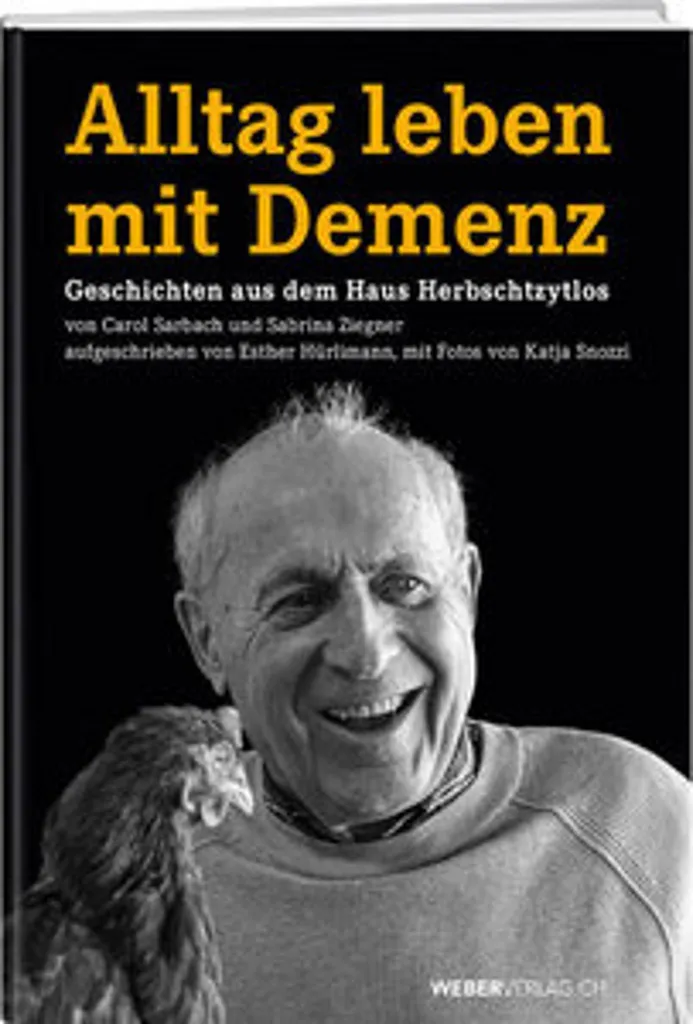 Alltag leben mit Demenz : Guide pratique pour le quotidien et les soins