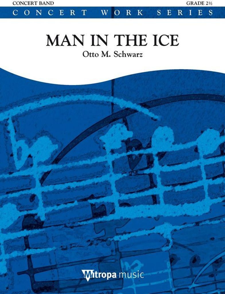 Otto M. Schwarz, Man in the Ice Concert Band/Harmonie Partitur + Stimmen