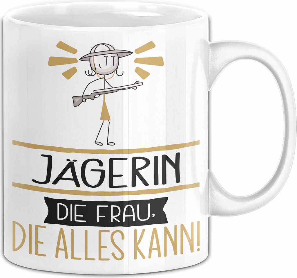Jägerin Geschenk Tasse Becher Die Frau Die Allen Kann Geschenkidee für eine Jägerin Lustig (Weiß)