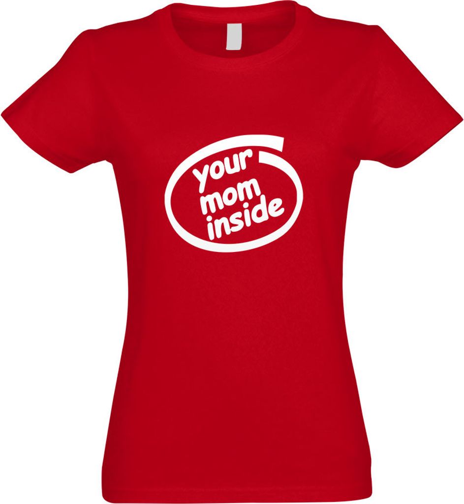 Kiwistar - T-Shirt tailliert - Damen - rot - Your Mom Inside - mit Motiv Bedruckt - Funshirt Design - Sport - Freizeit - Damen - L