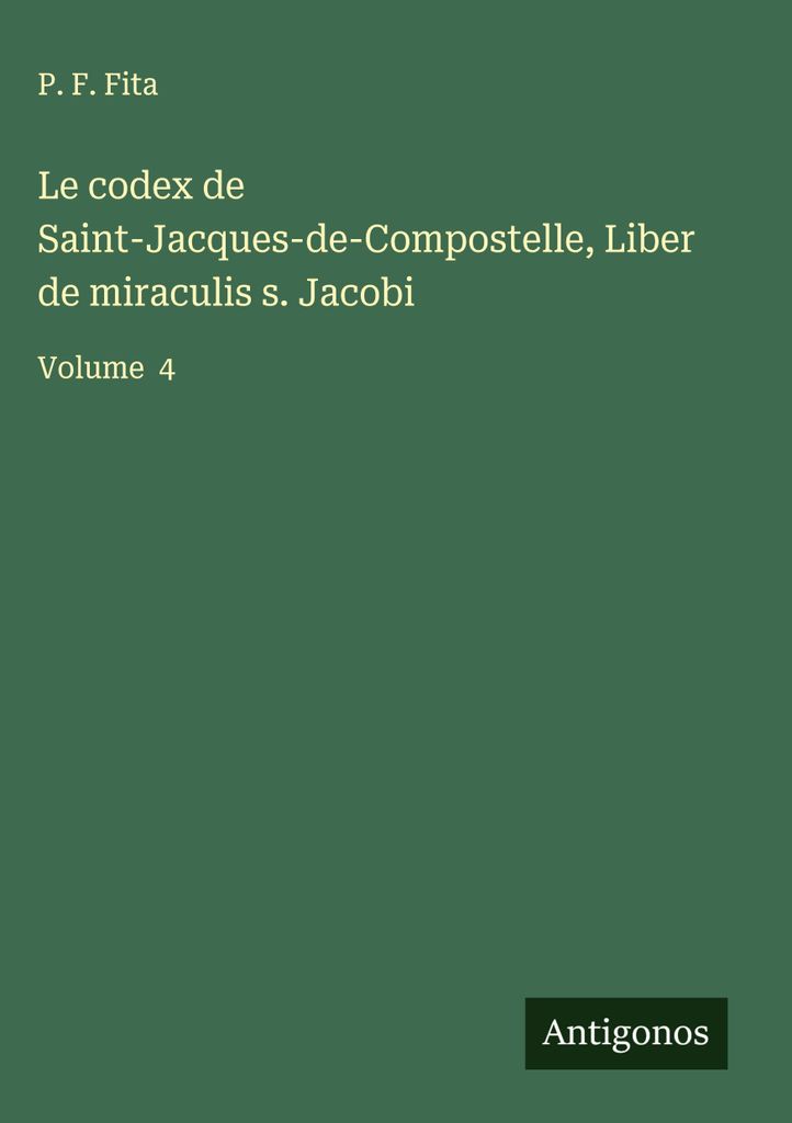 Der Codex von Santiago de Compostela, Liber de miraculis s. Jacobi