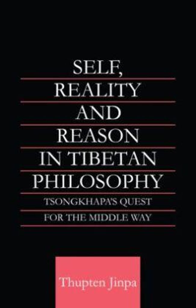 Self, Reality and Reason in Tibetan Philosophy