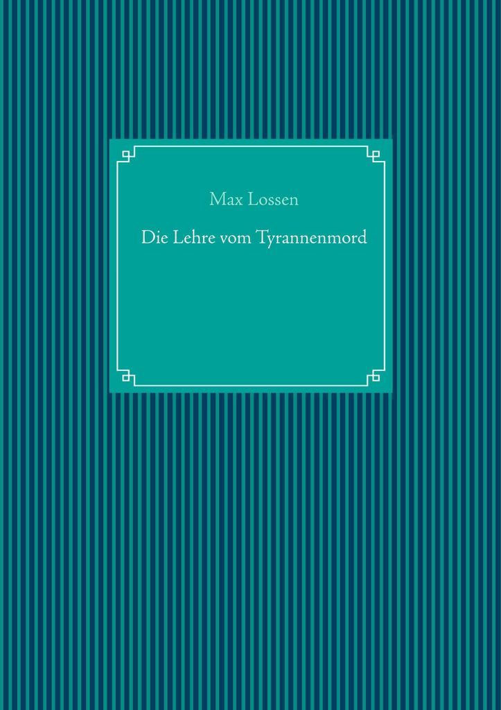 Die Lehre vom Tyrannenmord