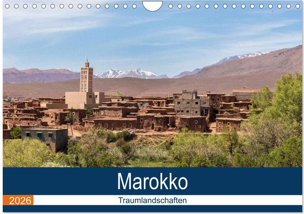Marokko Traumlandschaften (Wandkalender 2026 DIN A4 quer), CALVENDO Monatskalender
