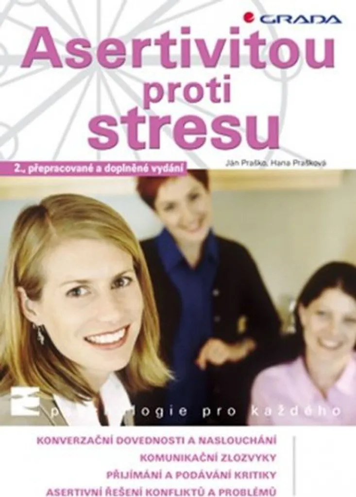 Asertivitou proti stresu : Vaincre l'anxiété sociale et le stress chronique