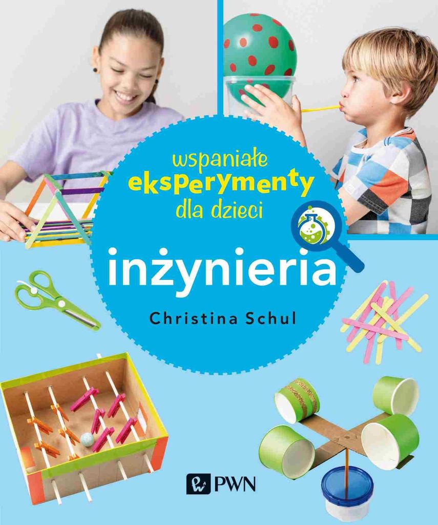 Wspaniałe eksperymenty dla dzieci Inżynieria Christina Herkert-Schul, Marek Czekański