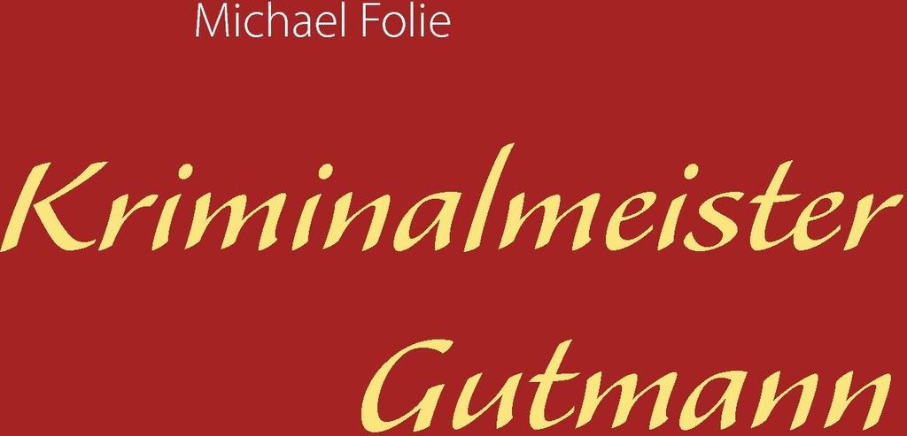 Kriminalmeister Gutmann