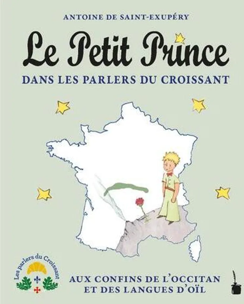 Le Petit Prince version Parlers du Croissant : texte illustré collector
