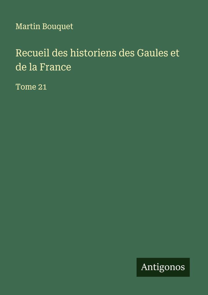 Sammlung von Historikern aus Gallien und Frankreich