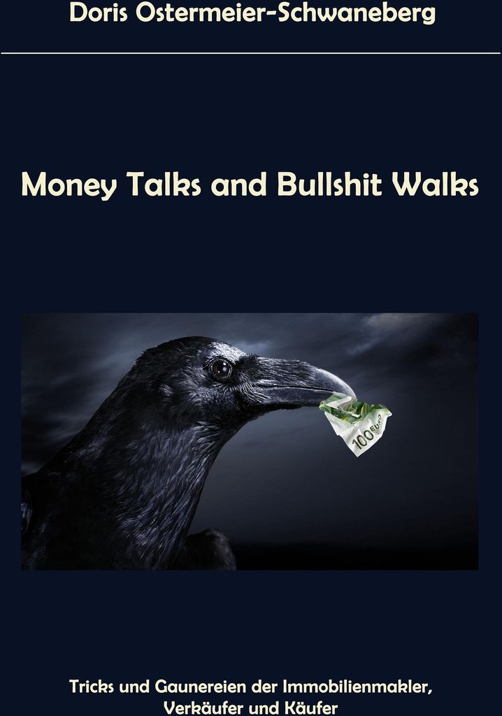 Money Talks and Bullshit Walks
