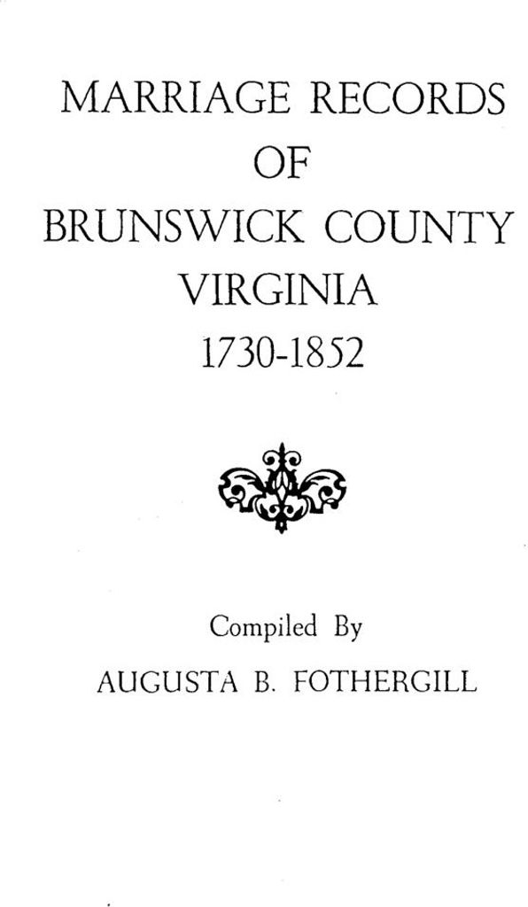 Marriage Records of Brunswick County, Virginia, 1730-1852