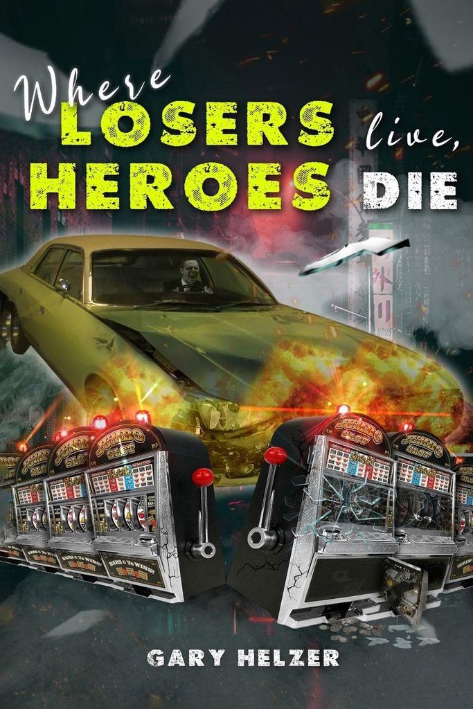 Where Losers Live, Heroes Die