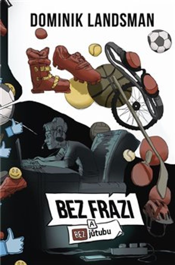 Bez frází a bez jůtubu | Dominik Landsman