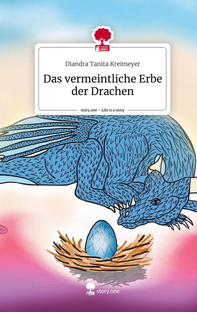 Das vermeintliche Erbe der Drachen. Life is a Story - story.one