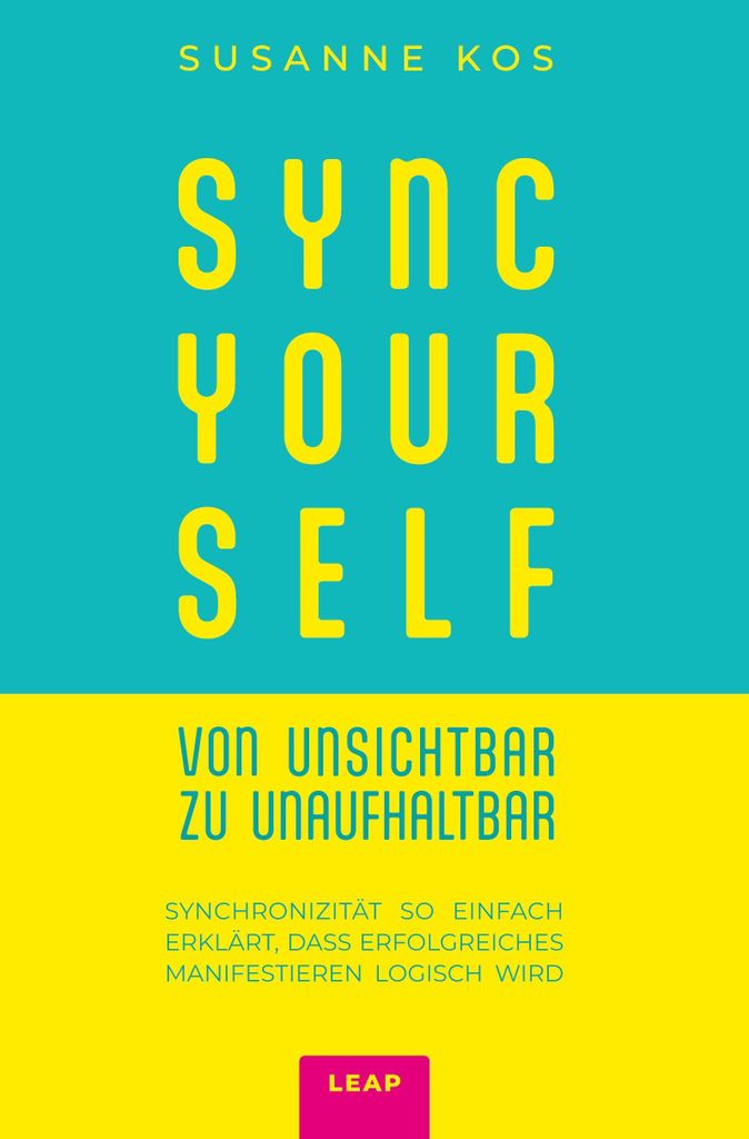 SYNC YOUR SELF - von Unsichtbar zu Unaufhaltbar