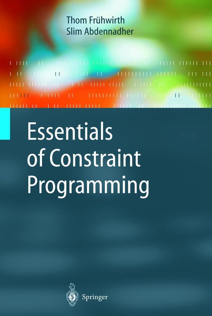 Essentials of Constraint Programming