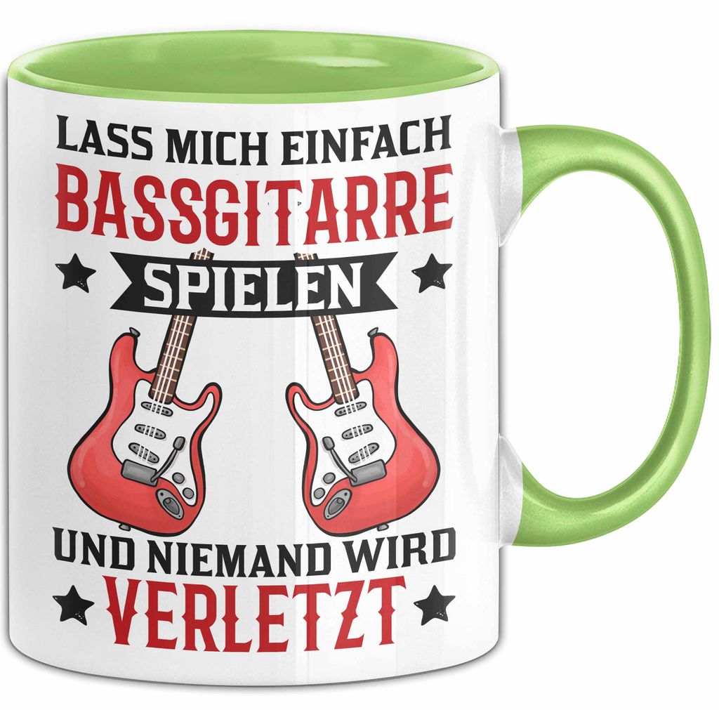 Bassgitarrist Tasse Geschenk Lass Mich Einfach Bassgitarre Spielen Und Niemand Wird Verletzt (Grün)