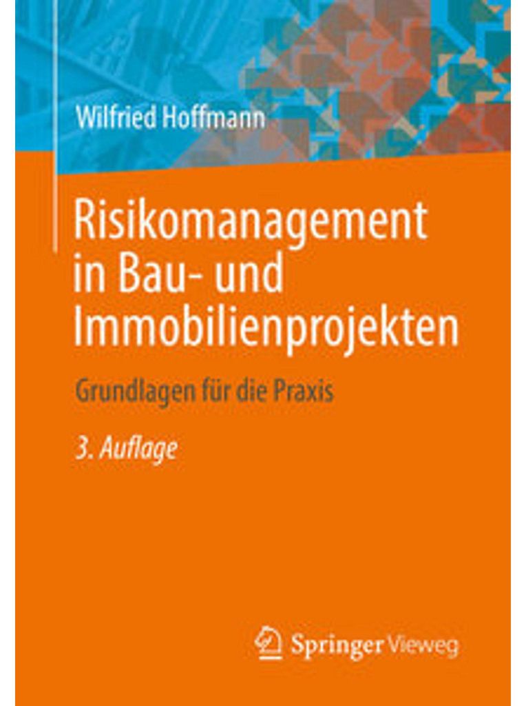 Risikomanagement in Bau- und Immobilienprojekten