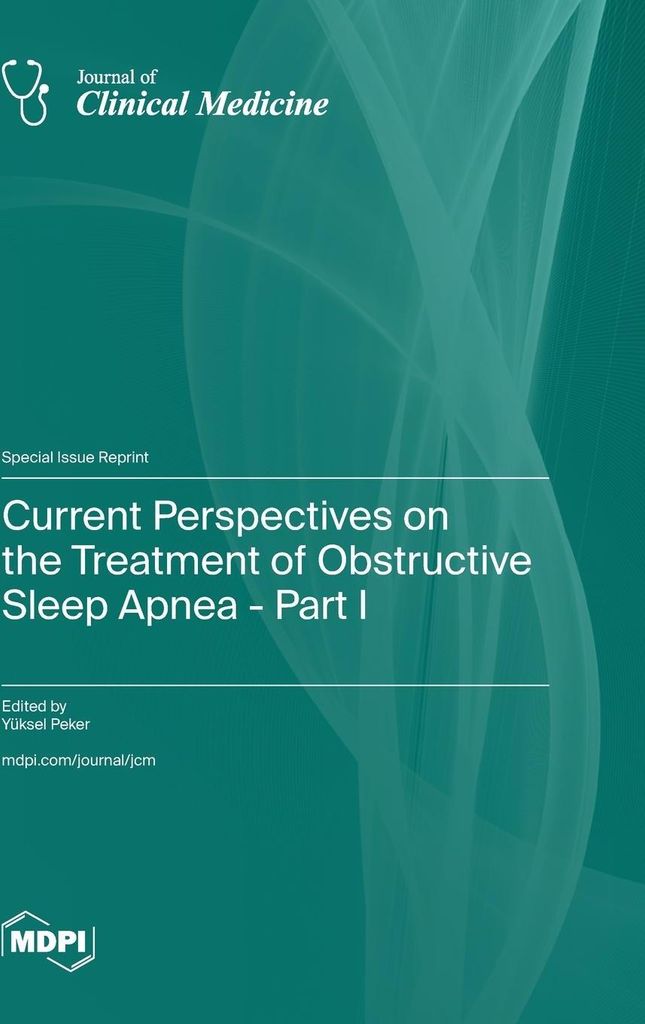 Current Perspectives on the Treatment of Obstructive Sleep Apnea - Part I