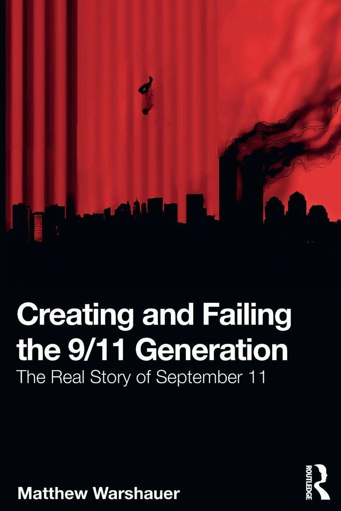 Creating and Failing the 9/11 Generation