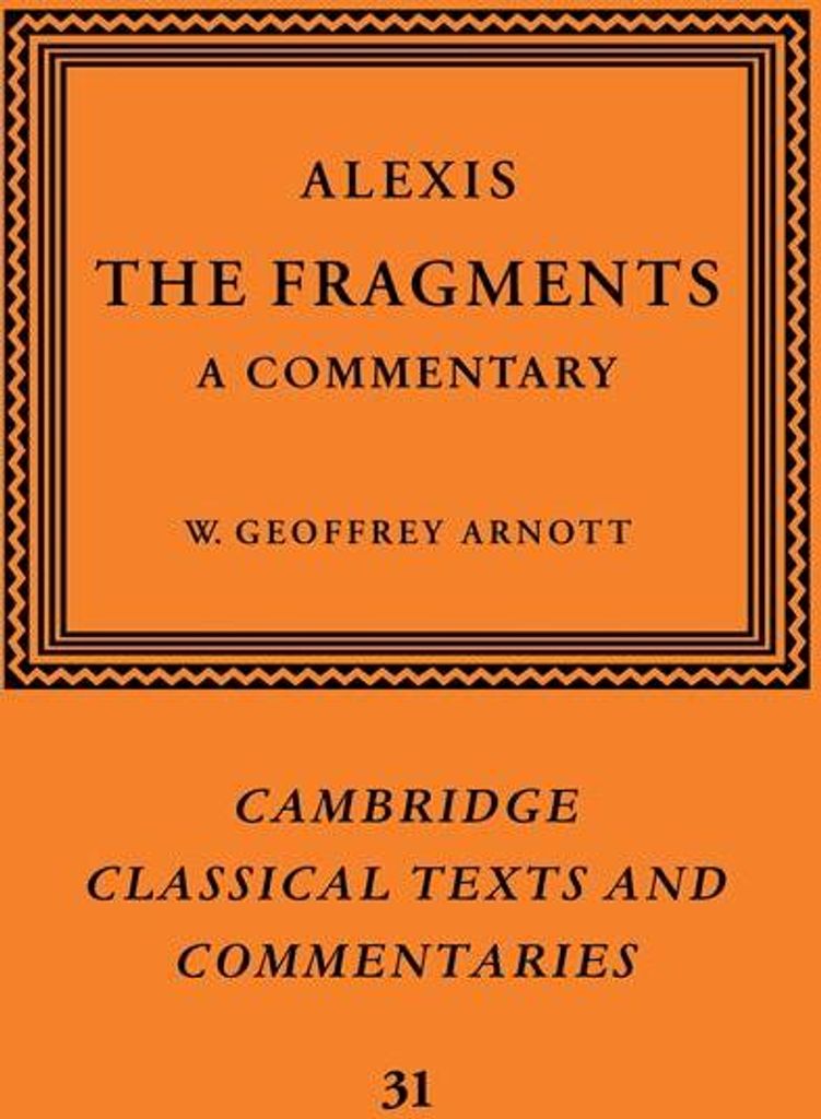 Alexis: The Fragments: A Commentary. Alexis .