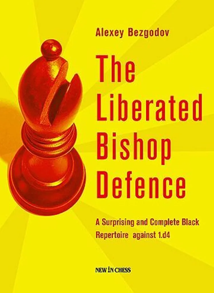 Livre d'Échecs The Liberated Bishop Defence : Guide Stratégique 1.d4