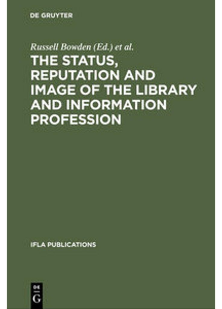 The Status, Reputation and Image of the Library and Information Profession