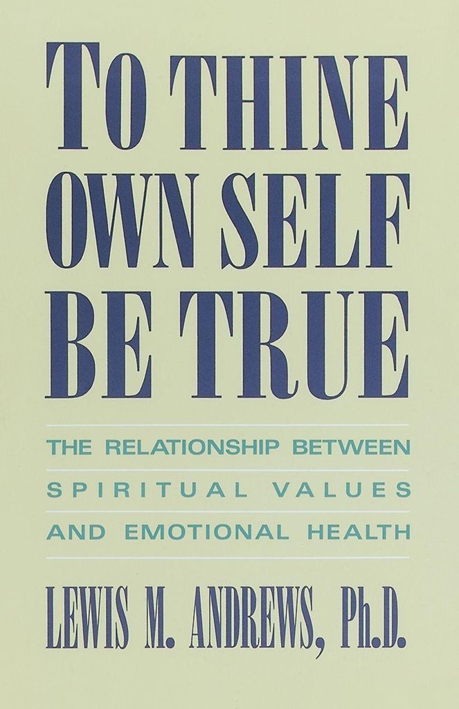 To Thine Own Self Be True