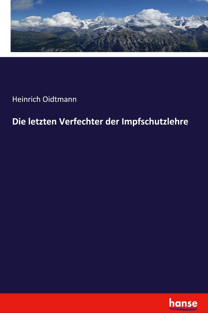 Die letzten Verfechter der Impfschutzlehre