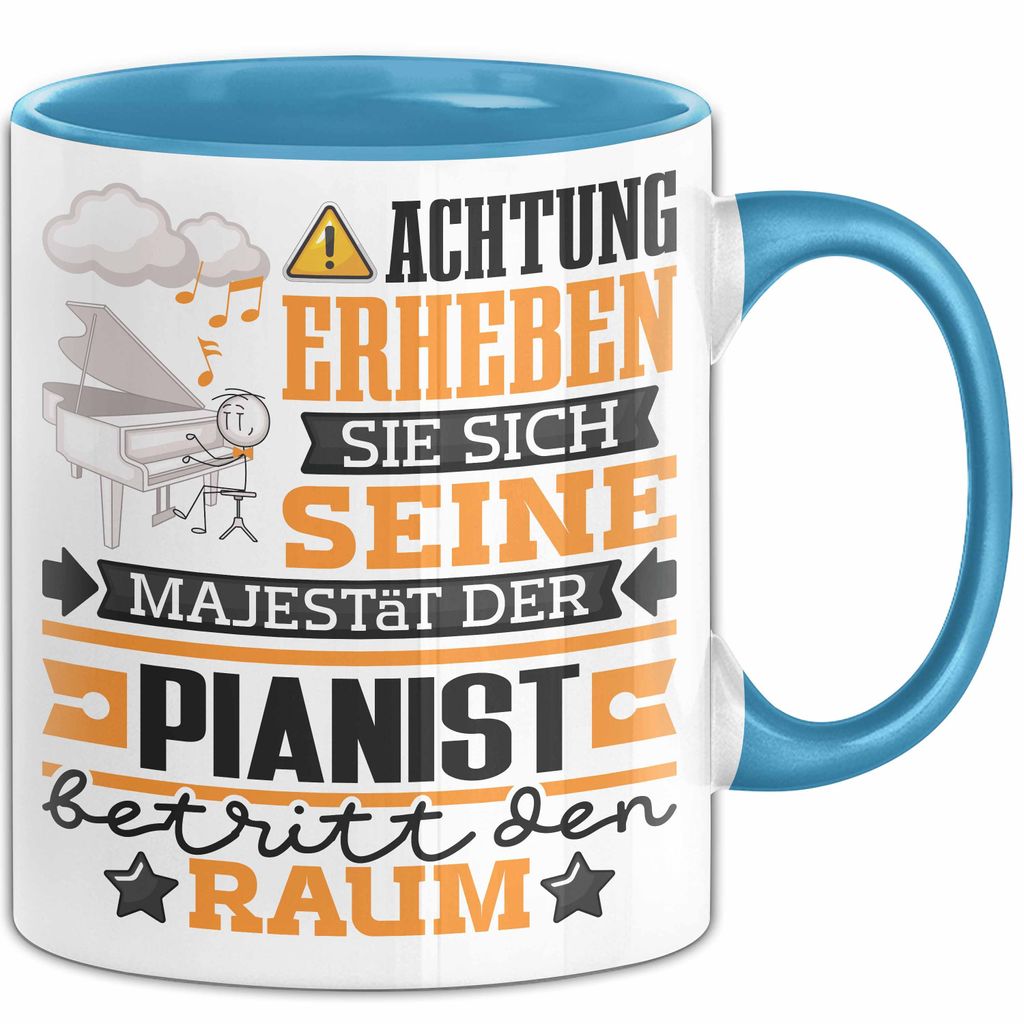 Pianist Geschenk Tasse Lustiger Spruch Erheben Sie Sich Der Pianist Betritt den Raum (Blau)