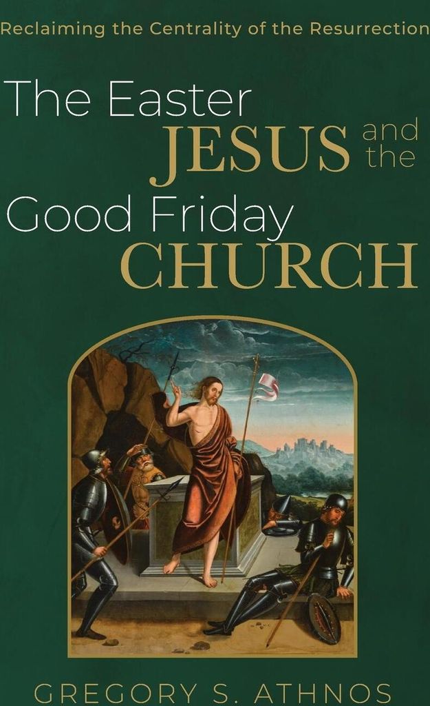The Easter Jesus and the Good Friday Church