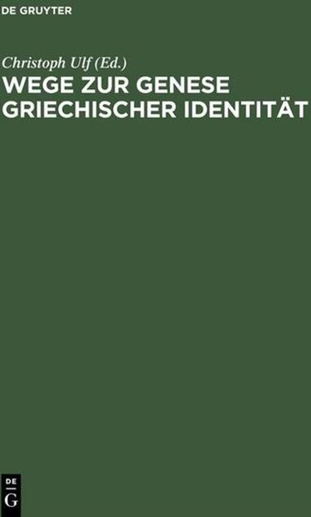 Wege zur Genese griechischer Identität