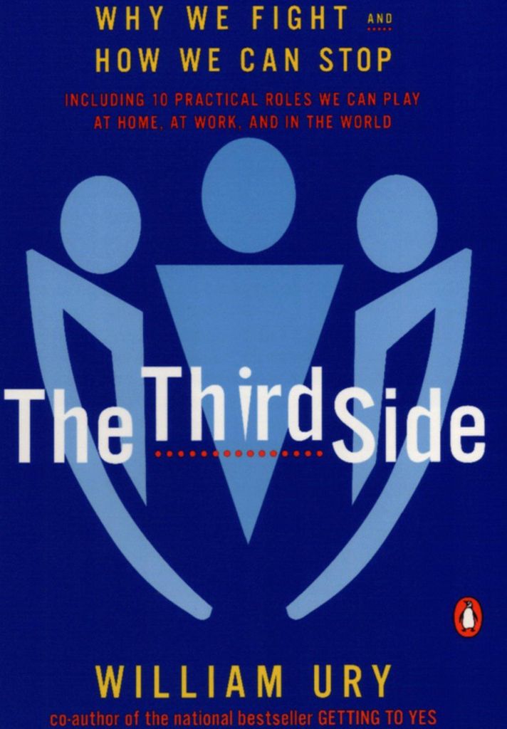 The Third Side: Why We Fight and How We Can Stop