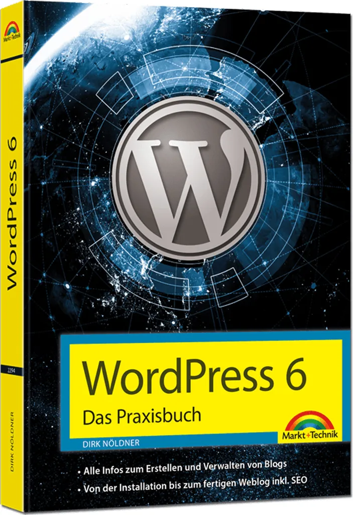 WordPress 6 Das Praxisbuch : Guide Complet pour Maîtriser le CMS en 2024