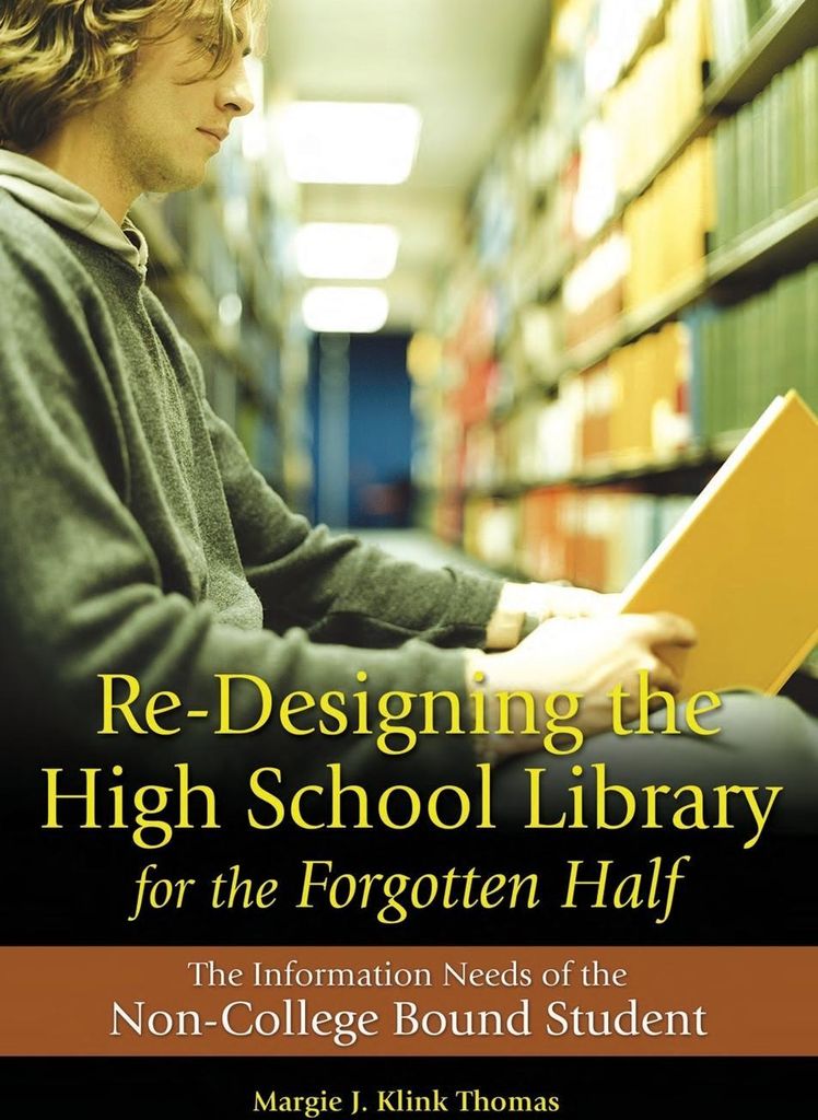 Re-Designing the High School Library for the Forgotten Half