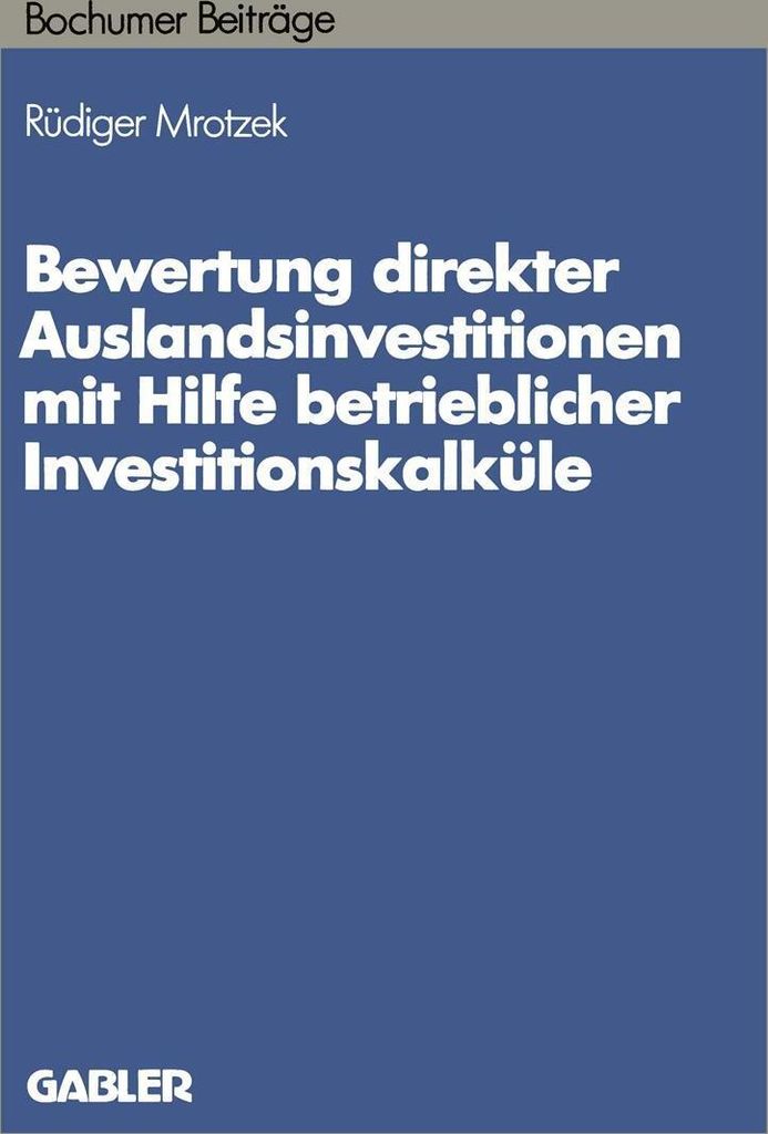Bewertung direkter Auslandinvestitionen mit Hilfe betrieblicher Investitionskalküle