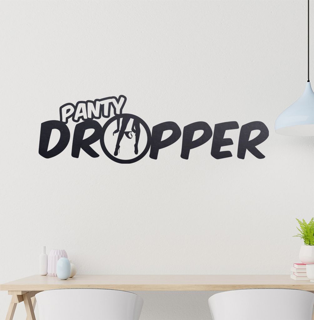 Panty Dropper Wandtattoo in 6 Größen - Wandaufkleber Wall Sticker - Dekoration, Küche, Wohnzimmer, Schlafzimmer, Badezimmer