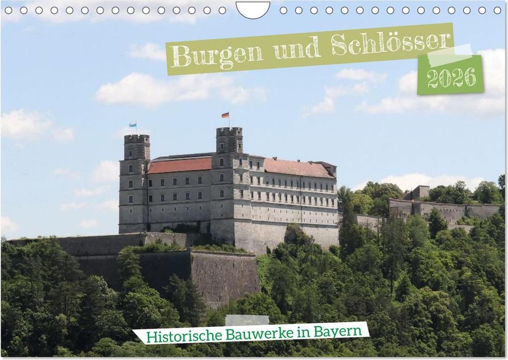 Burgen und Schlösser - Historische Bauwerke in Bayern (Wandkalender 2026 DIN A4 quer), CALVENDO Monatskalender