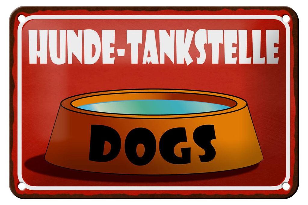 Blechschild Hinweis 18x12cm Hunde Tankstelle Dogs