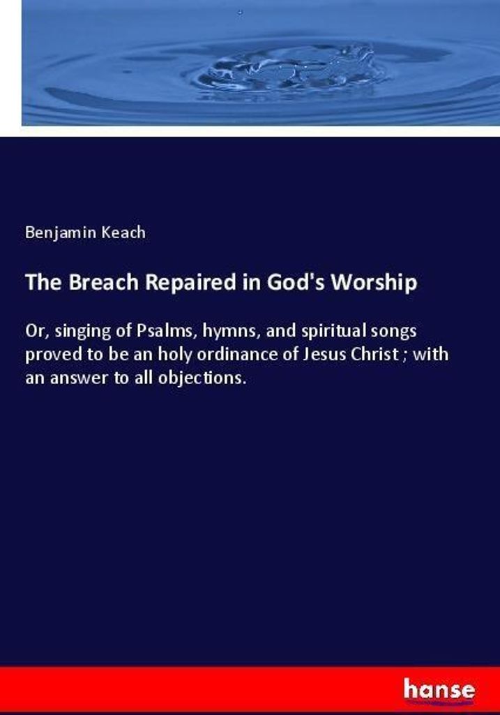 The Breach Repaired in God's Worship