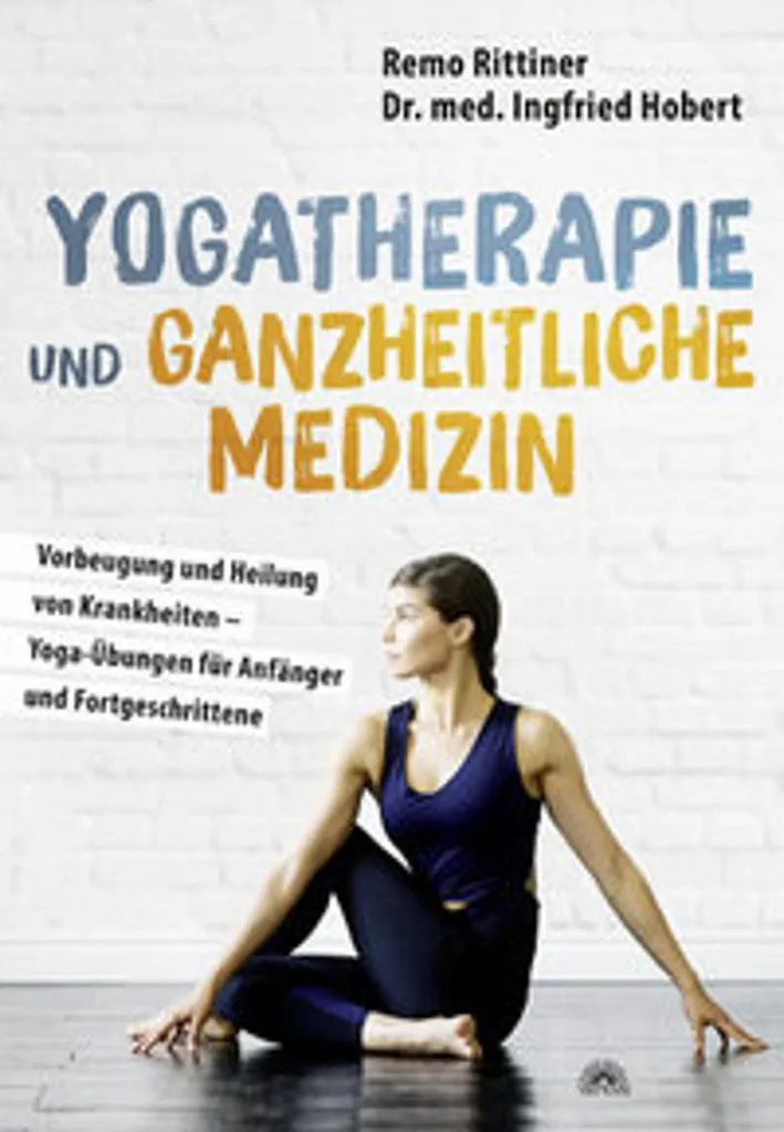 Yoga thérapie et médecine holistique : guide complet santé naturelle