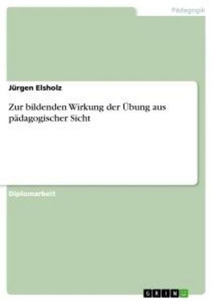 Zur bildenden Wirkung der Übung aus pädagogischer Sicht