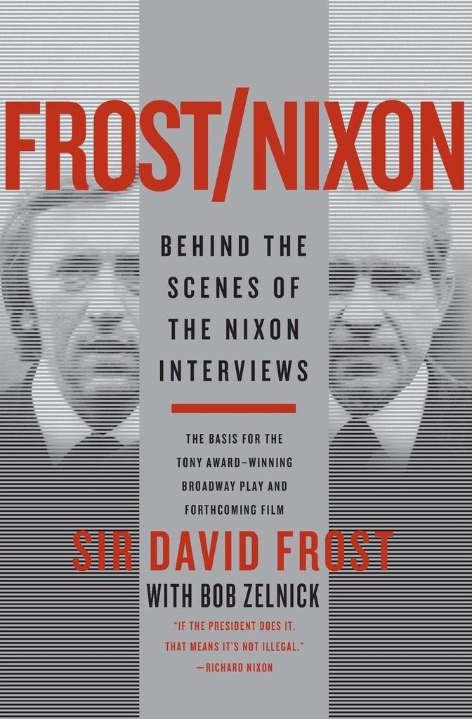 Frost/Nixon: Behind the Scenes of the Nixon Interviews