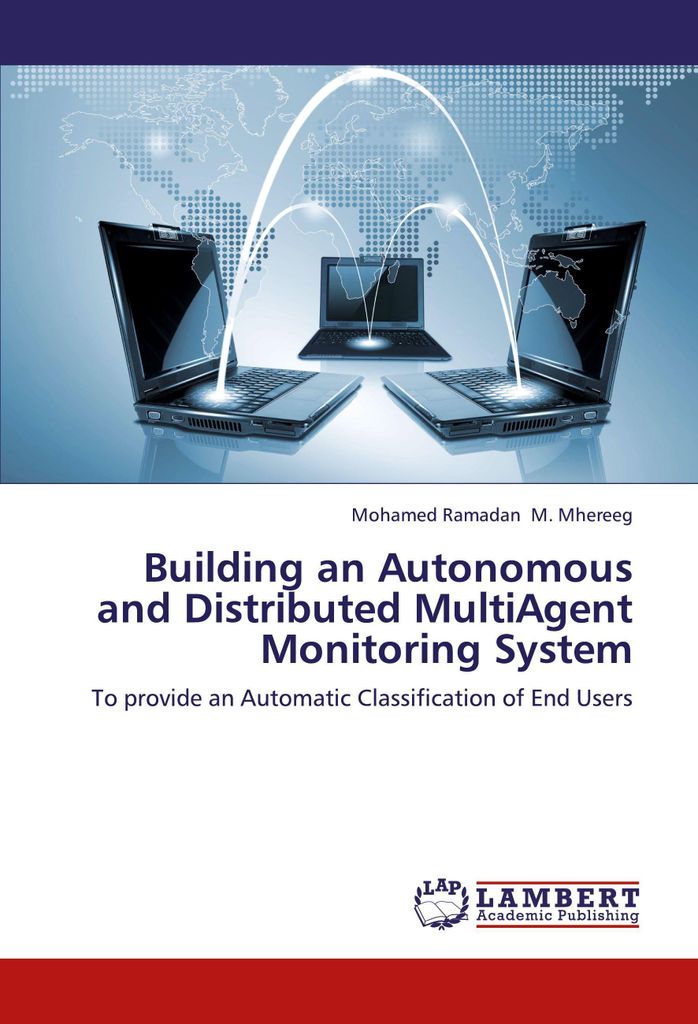 Building an Autonomous and Distributed MultiAgent Monitoring System