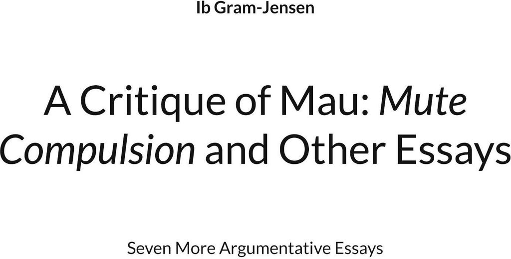 Eine Kritik an Mau: Stummer Zwang und andere Essays