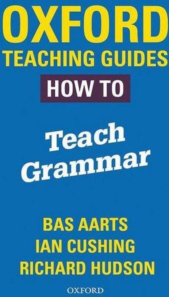 Oxford Teaching Guides: How To Teach Grammar