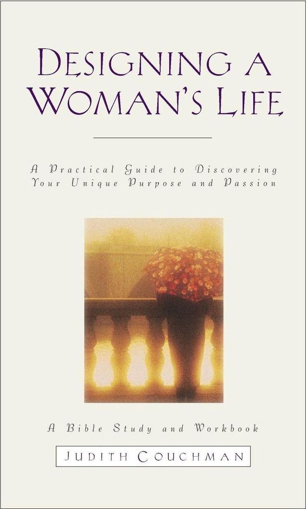 Designing a Woman's Life Study Guide