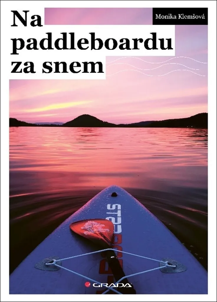 Livre illustré Na paddleboardu za snem - Aventure de Monika Klemšová